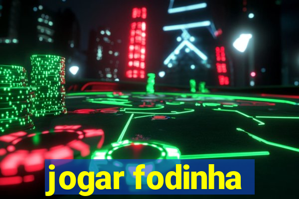 jogar fodinha